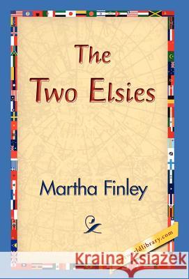 The Two Elsies Martha Finley 9781421830001