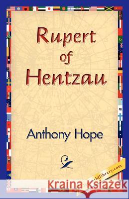 Rupert of Hentzau Anthony Hope 9781421830261 1st World Library