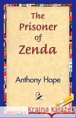 The Prisoner of Zenda Anthony Hope 9781421830285 1st World Library