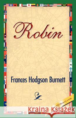 Robin Frances Hodgson Burnett 9781421830421 1st World Library