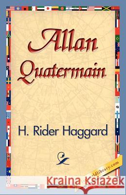 Allan Quatermain H. Rider Haggard 9781421830469 1st World Library