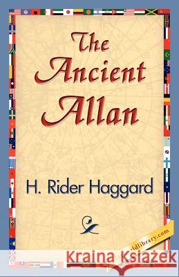 The Ancient Allan H. Rider Haggard 9781421830537 1st World Library