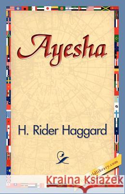 Ayesha H. Rider Haggard 9781421830605 1st World Library