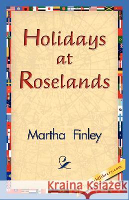 Holidays at Roselands Martha Finley 9781421830995