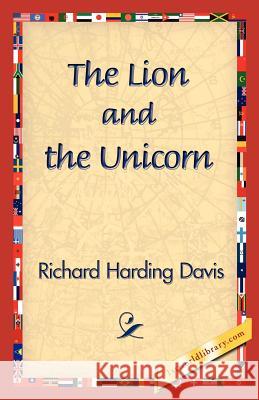 The Lion and the Unicorn Richard Harding Davis 9781421831053