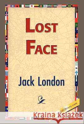 Lost Face Jack London 9781421832593 1st World Library