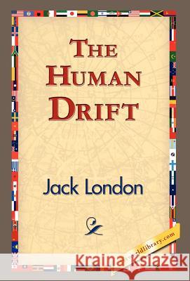 The Human Drift Jack London 9781421832715 1st World Library