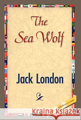 The Sea Wolf Jack London 9781421832746 1st World Library