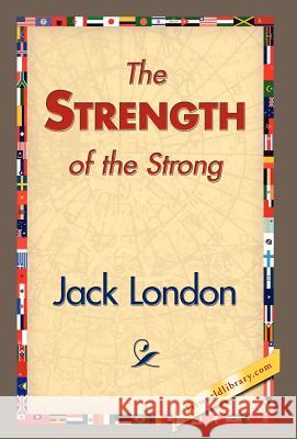 The Strength of the Strong Jack London 9781421832760