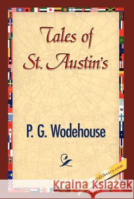 Tales of St. Austin's P. G. Wodehouse 9781421832951 1st World Library