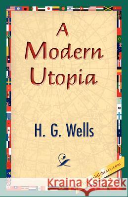 A Modern Utopia H. G. Wells 9781421833354 1st World Library