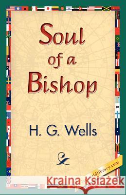 Soul of a Bishop H. G. Wells 9781421833408 1st World Library