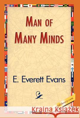 Man of Many Minds E. Everett Evans 9781421835174