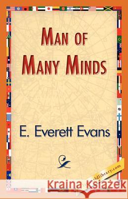 Man of Many Minds E. Everett Evans 9781421835181