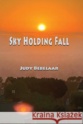 Sky Holding Fall Judy Bebelaar   9781421835464 Blue Light Press