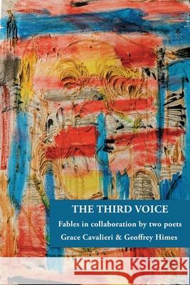 The Third Voice Grace Cavalieri Geoffrey Himes 9781421835815
