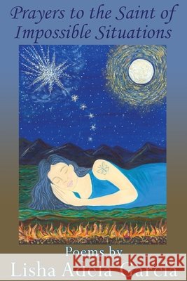 Prayers to the Saint of Impossible Situations García, Lisha Adela 9781421836089