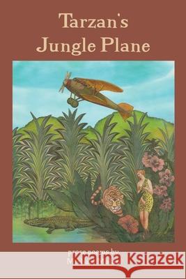 Tarzan's Jungle Plane Michael Malan 9781421836362