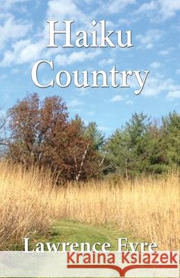 Haiku Country Lawrence Eyre 9781421836522 1st World Publishing