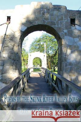 Poems by the Skunk River Valley Boys Barry Benson Steve Benson 9781421837284 Blue Light Press