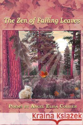 The Zen of Falling Leaves Angel Elisa Collier 9781421837536 Blue Light Press