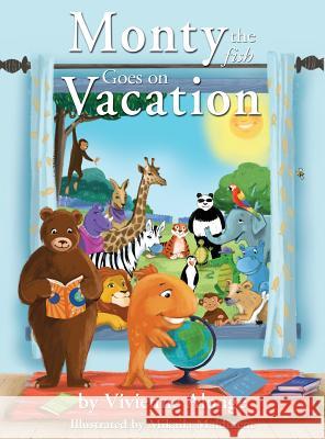 Monty the Fish Goes on Vacation Vivienne Alonge 9781421837994 1st World Publishing