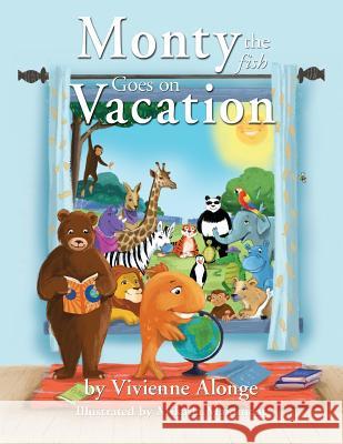 Monty the Fish Goes on Vacation Vivienne Alonge 9781421838083