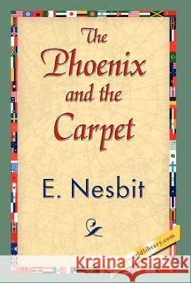 The Phoenix and the Carpet Edith Nesbit 9781421838441 1st World Library