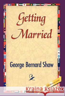 Getting Married George Bernard Shaw 9781421838571 1st World Library