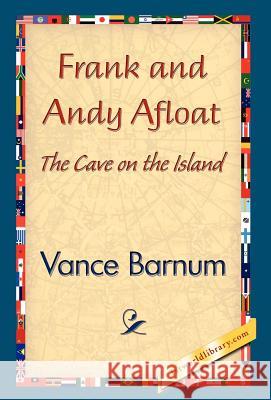 Frank and Andy Afloat Vance Barnum 9781421839110