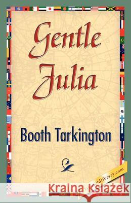 Gentle Julia Tarkington Boot 9781421839325 1st World Library