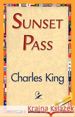 Sunset Pass King Charle 9781421839370 1st World Library