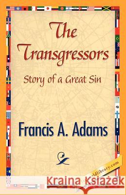 The Transgressors A. Adams Franci 9781421839530 1st World Library
