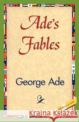 Ade's Fables Ade Georg 9781421839547 1st World Library