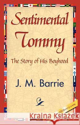 Sentimental Tommy James Matthew Barrie, 1stworld Library 9781421839677 1st World Library - Literary Society