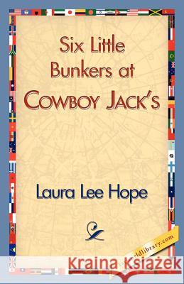 Six Little Bunkers at Cowboy Jack's Lee Hope Laur 9781421839882 1st World Library