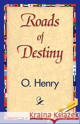 Roads of Destiny Henry O 9781421839950
