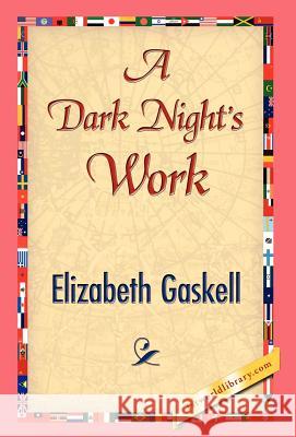 A Dark Night's Work Elizabeth Cleghorn Gaskell 9781421841526 1st World Library