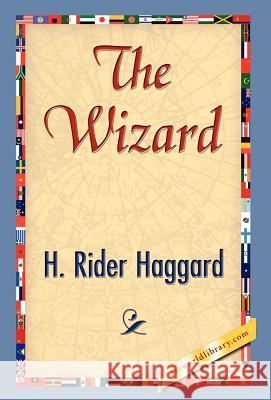 The Wizard H. Rider Haggard 9781421841724 1st World Library