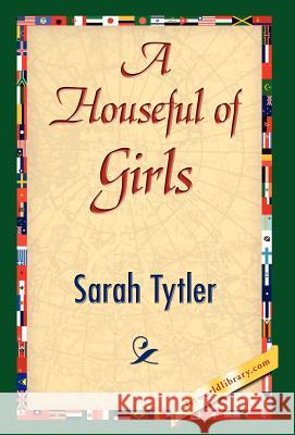 A Houseful of Girls Sarah Tytler 9781421842103