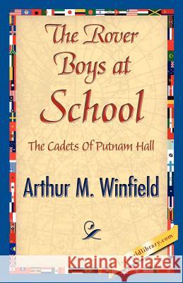 The Rover Boys at School Arthur M. Winfield 9781421842301