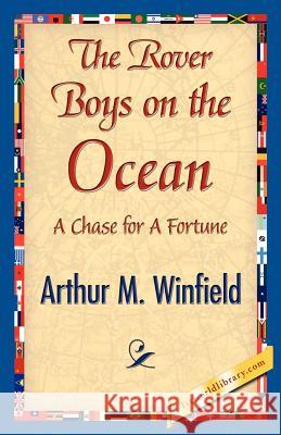 The Rover Boys on the Ocean Arthur M. Winfield 9781421842363