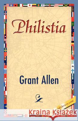 Philistia Grant Allen 9781421842608 1st World Library