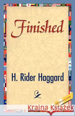 Finished H Rider Haggard 9781421842622 1st World Library - Literary Society