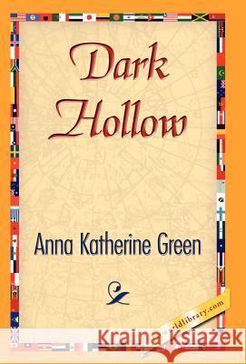 Dark Hollow Katherine Green Ann 9781421844190