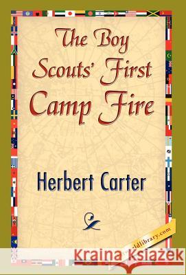 The Boy Scouts' First Camp Fire Carter Herber 9781421844640