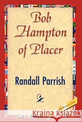 Bob Hampton of Placer Parrish Randal 9781421844855