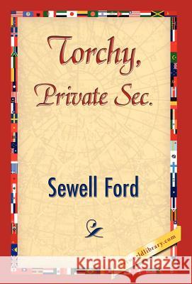 Torchy, Private SEC. Ford Sewel 9781421844909 1st World Library