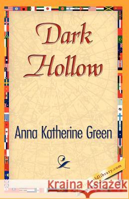 Dark Hollow Katherine Green Ann 9781421845036