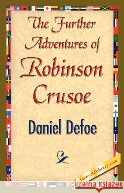 The Further Adventures of Robinson Crusoe Defoe Danie 9781421845197